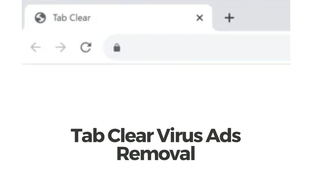Tab Clear Adware Virus Removal