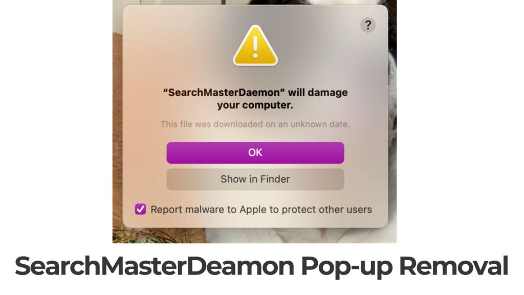 SearchMasterDaemon will damage your computer