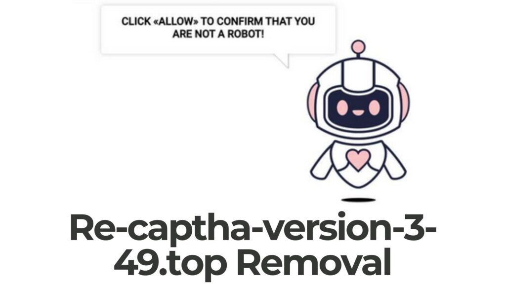 Virus Re-captha-version-3-49.top Ads - Guide de suppression [Réparer]