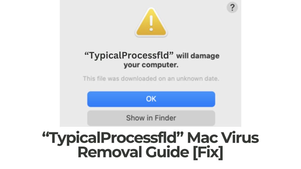 TypicalProcessfld danificará seu computador Mac - Remoção [Consertar]