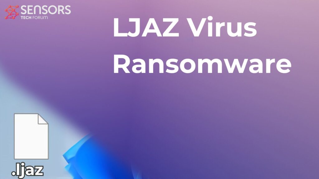 LJAZ Virus [.ljaz Files] Decrypt + Remove [Guide]