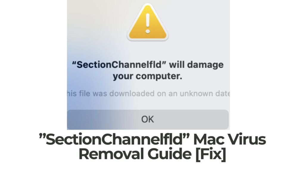 SectionChannelfld Will Damage Your Computer - Removal