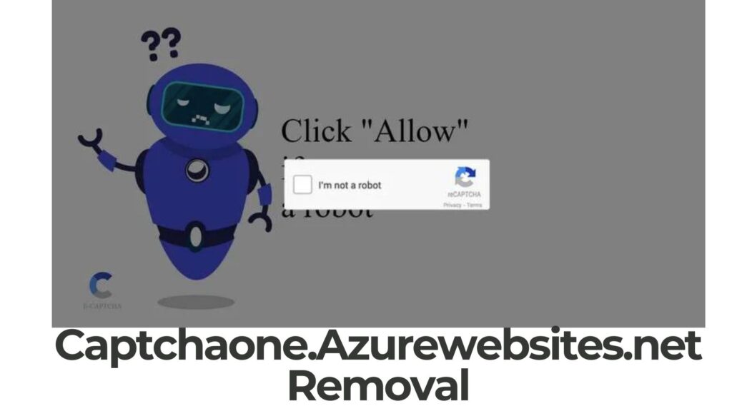 Captchaone.Azurewebsites.net-Popup-Anzeigen - Removal Guide [Fix]