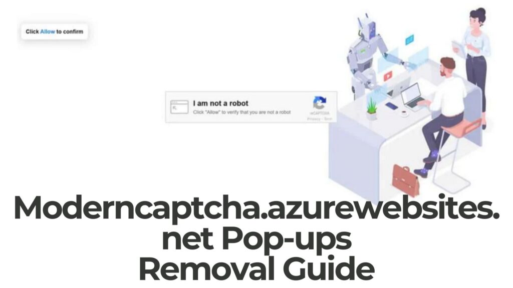 Moderncaptcha.azurewebsites.net Ads Virus Removal