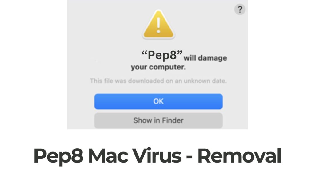 Pep8 Will Damage Your Computer Mac - How to Remove It