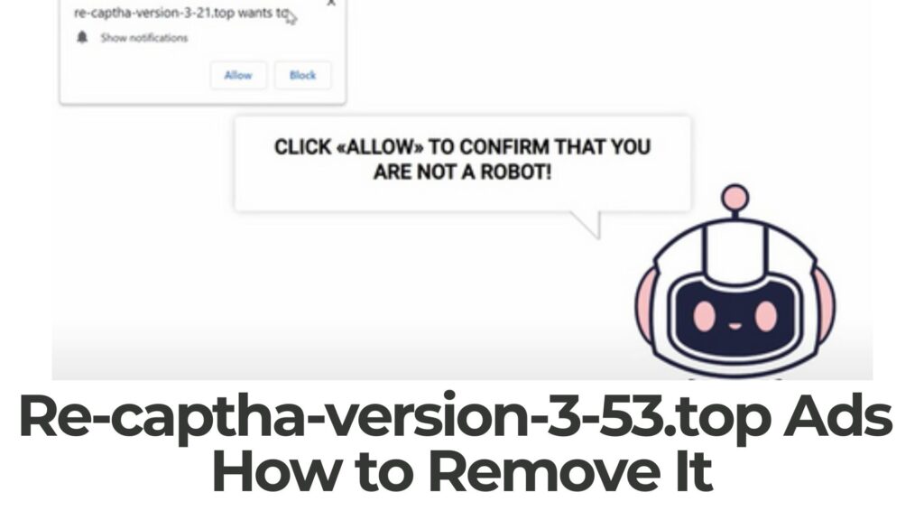 Re-captha-version-3-53.top Ads Virus Removal Guide [Fix]