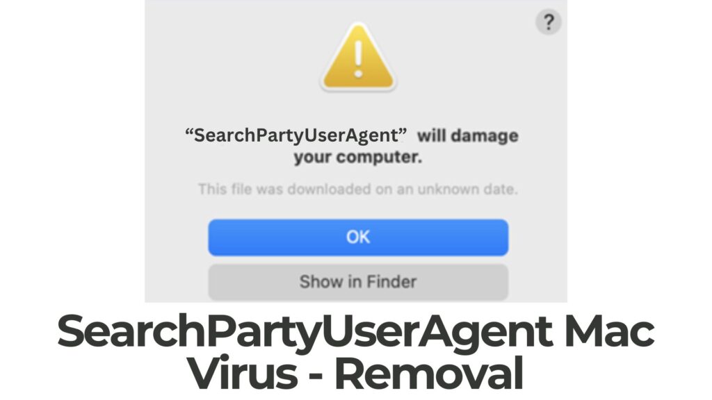 SearchPartyUserAgent Mac Virus - How to Remove It?