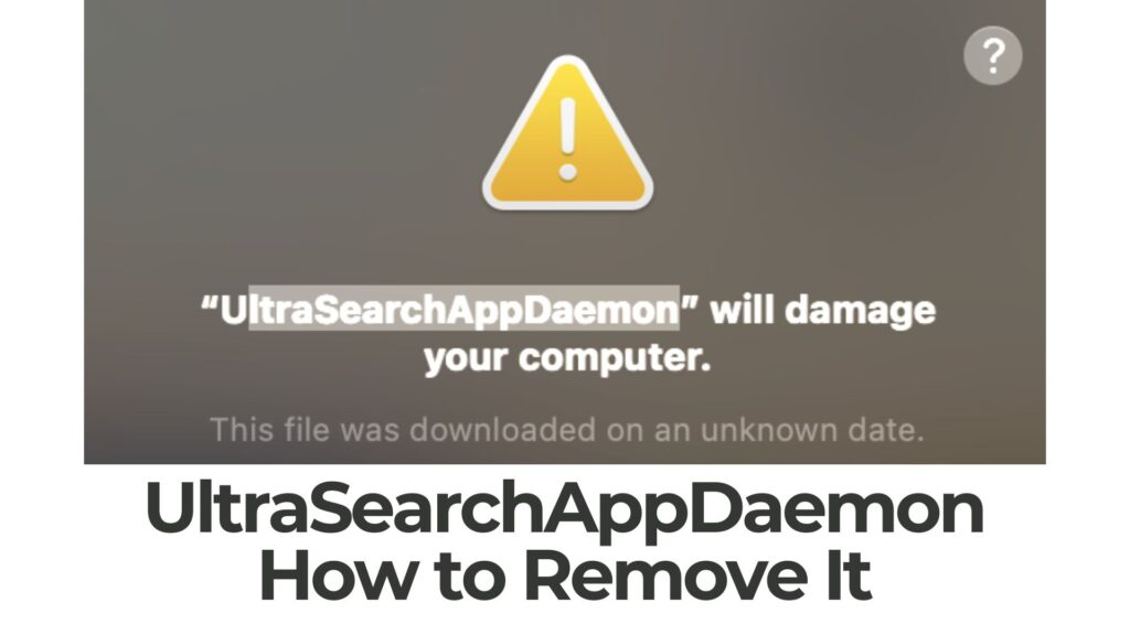UltraSearchAppDaemon endommagera la suppression de votre ordinateur