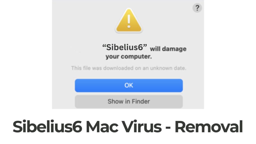 Sibelius6 Will Damage Your Computer Mac - Removal Guide [Fix]