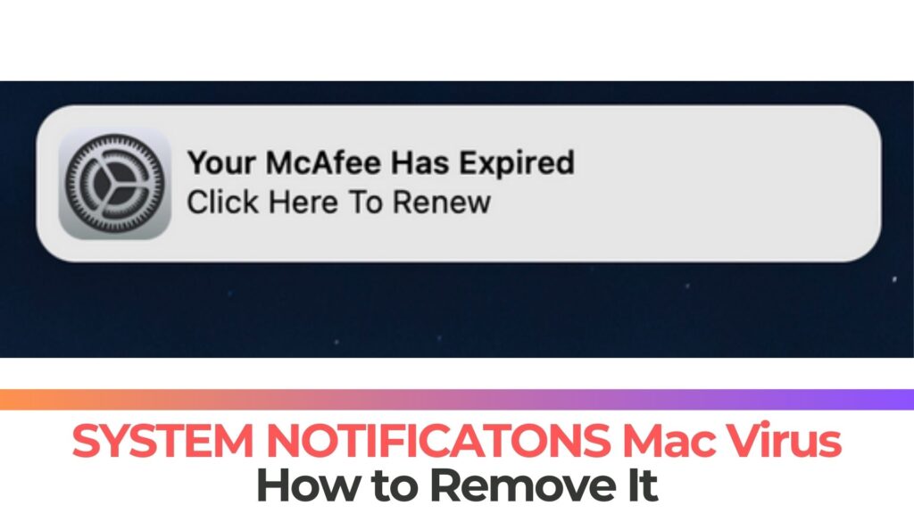 SYSTEM NOTIFICATIONS Mac Pop-ups Virus - Removal