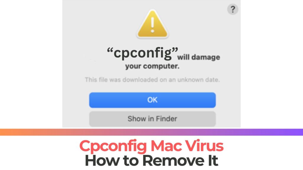 Cpconfig danneggerà il tuo computer Mac - Rimozione