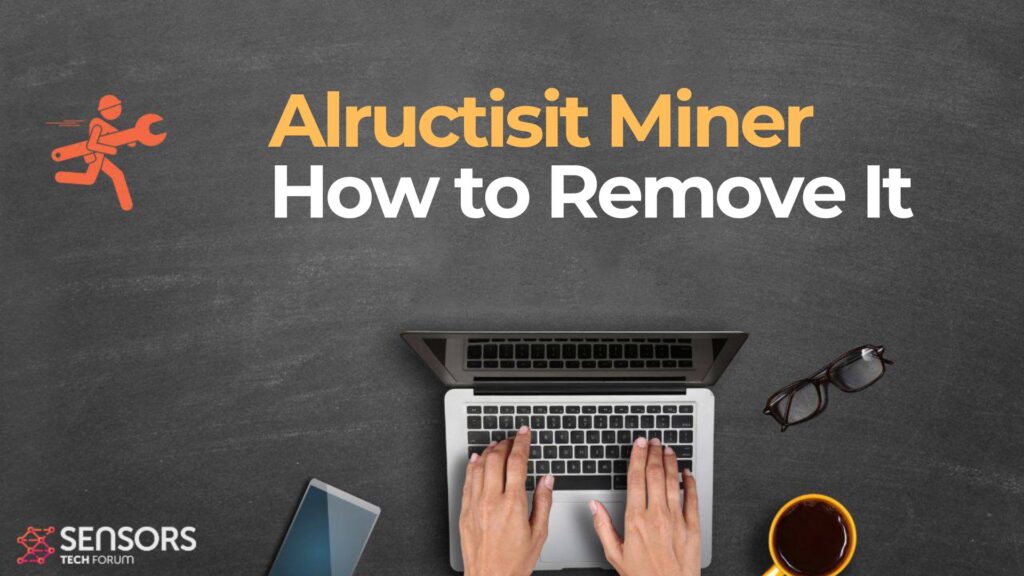Malware do mineiro Alructisit - Como removê-lo [Consertar]