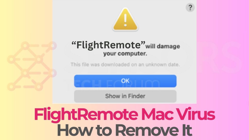 FlightRemote Mac Virus - How to Remove It [5 Min Guide]