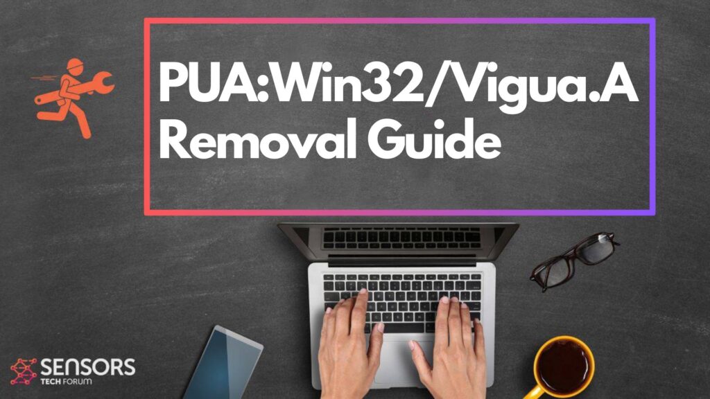 PUA:Win32/Vigua.A Malware - How to Remove It [Fix]