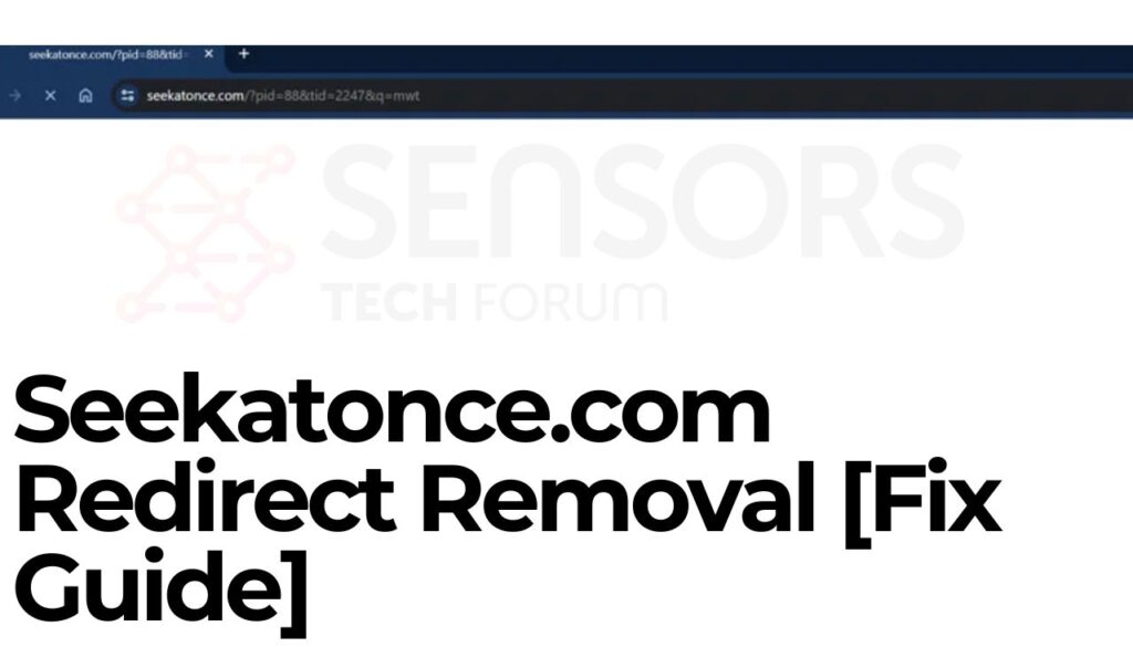Eliminación de redireccionamiento de Seekatonce.com [Guía Fix]