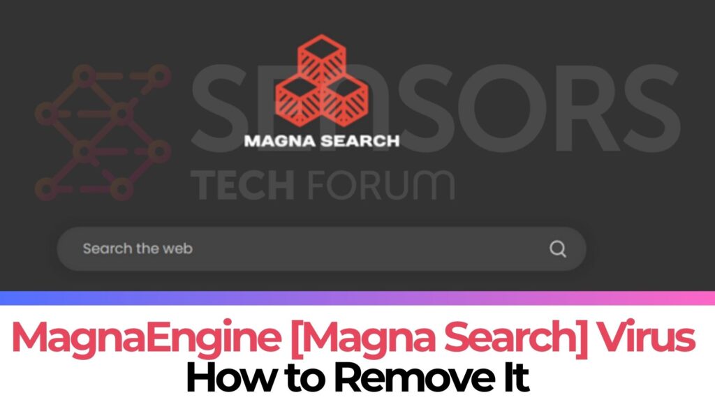 MagnaEngine Browser Redirects Virus - Removal Guide [Fix]