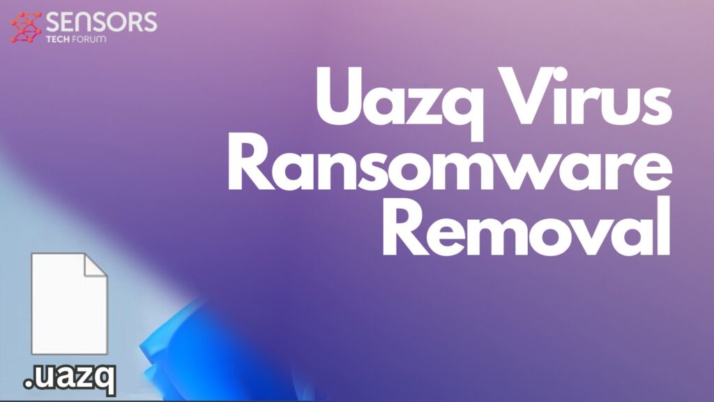 Uazq Virus [.uazq Files] Decrypt + Remove It [Guide]