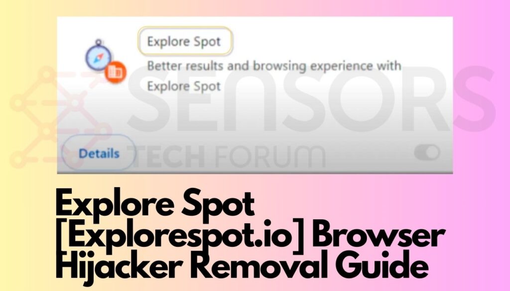 Explore Spot [Explorespot.io] Browser Hijacker Removal Guide