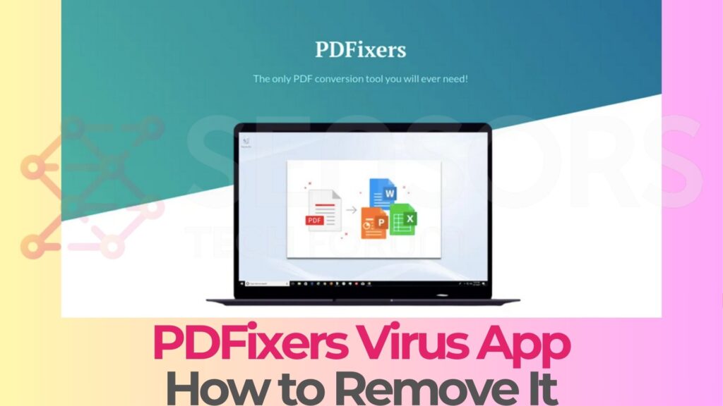 PDFixers App Virus - How to Remove It [Fix]