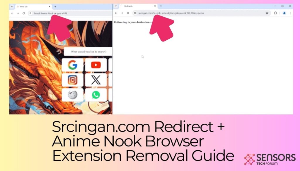 Image contains screenshots of Srcingan.com Redirect Anime Nook Browser Extension Removal