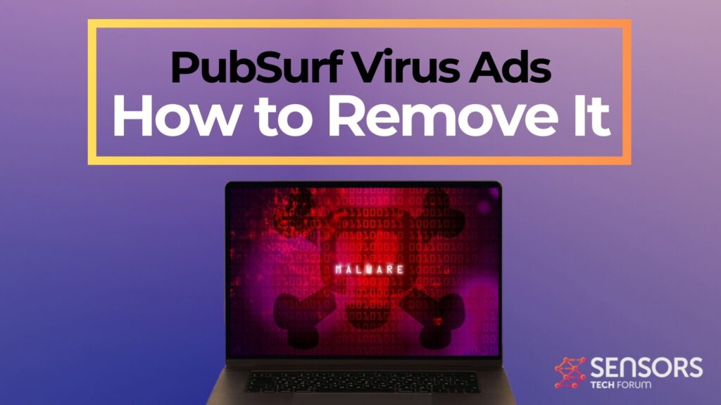 PubSurf Virus Ads - How to Remove It