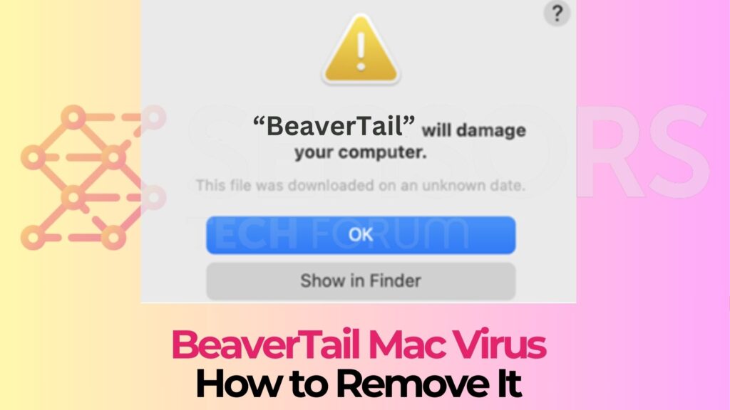 BeaverTail Mac Virus - Cómo eliminarla