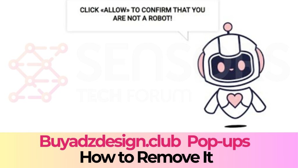 Buyadzdesign.club Pop-ups Virus - How to Remove It