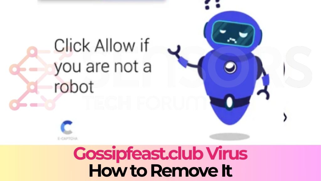 Gossipfeast.club Ads Virus Removal Guide