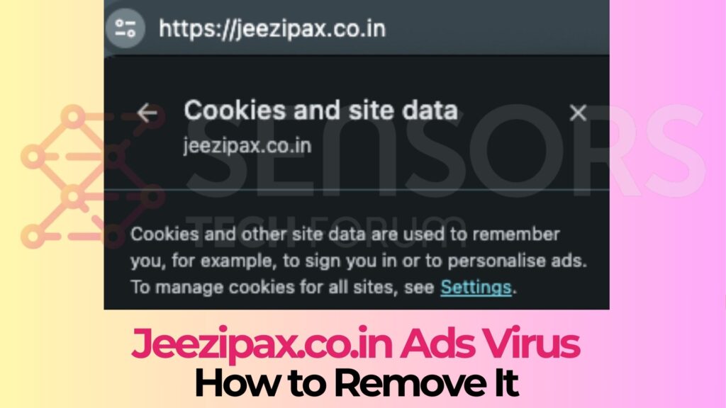 Jeezipax.co.in Ads Virus - How to Remove It