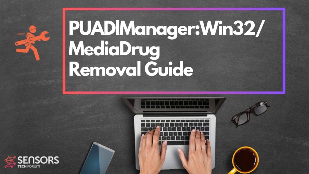 PUADlManager:Virus publicitaire Win32/MediaDrug - Enlèvement