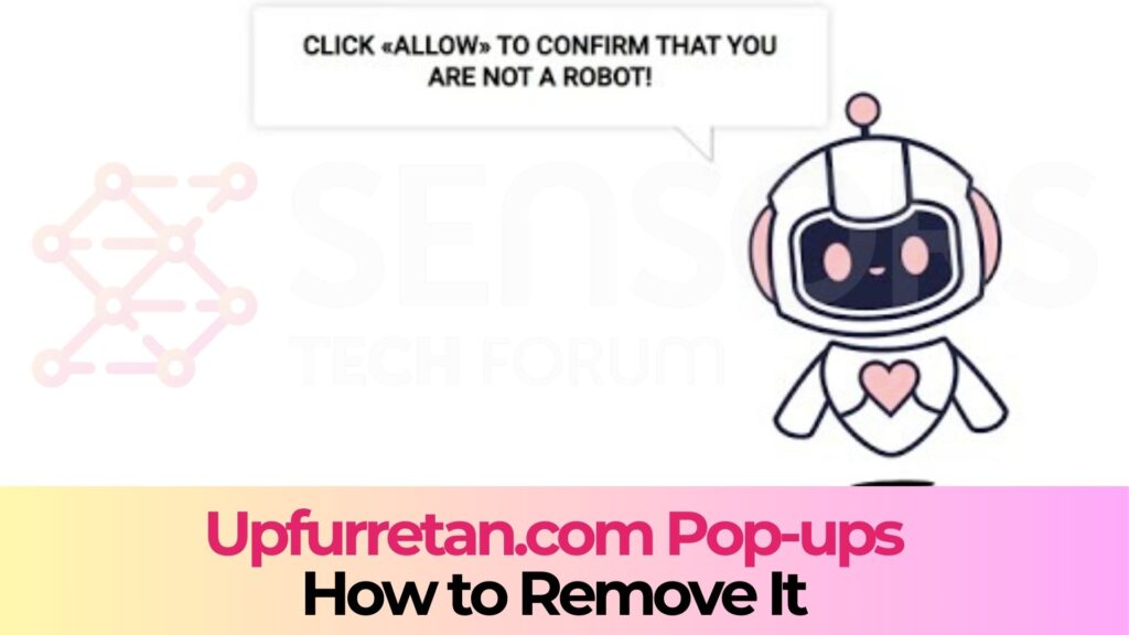 Upfurretan.com Ads Virus - How to Remove It