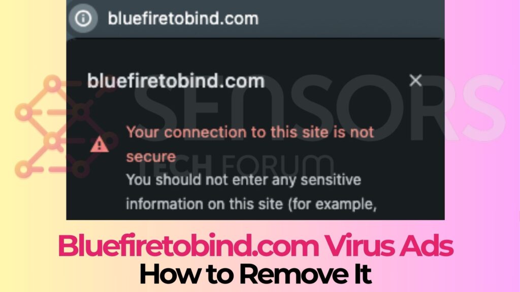 Bluefiretobind.com Ads Virus - How to Remove It