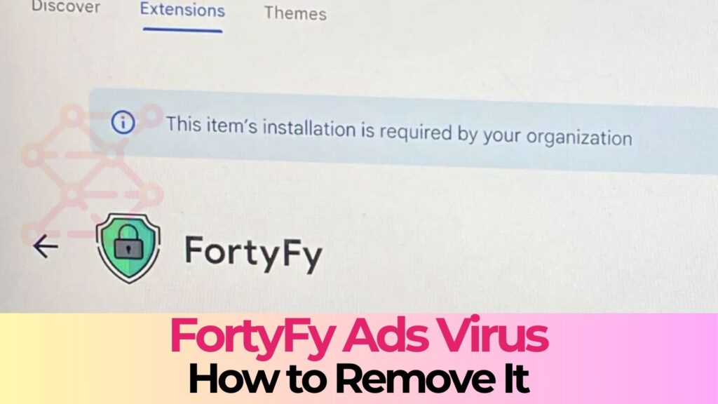 Extensión FortyFy [Virus publicitarios] - Cómo eliminarla [resuelto]