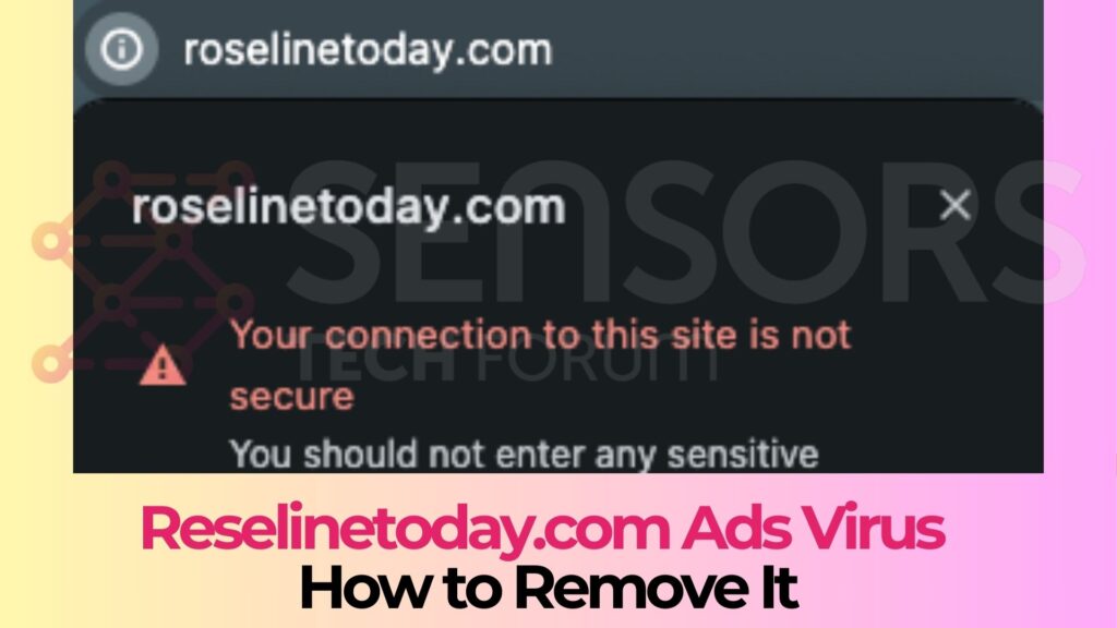 Roselinetoday.com Ads Virus - How to Remove It