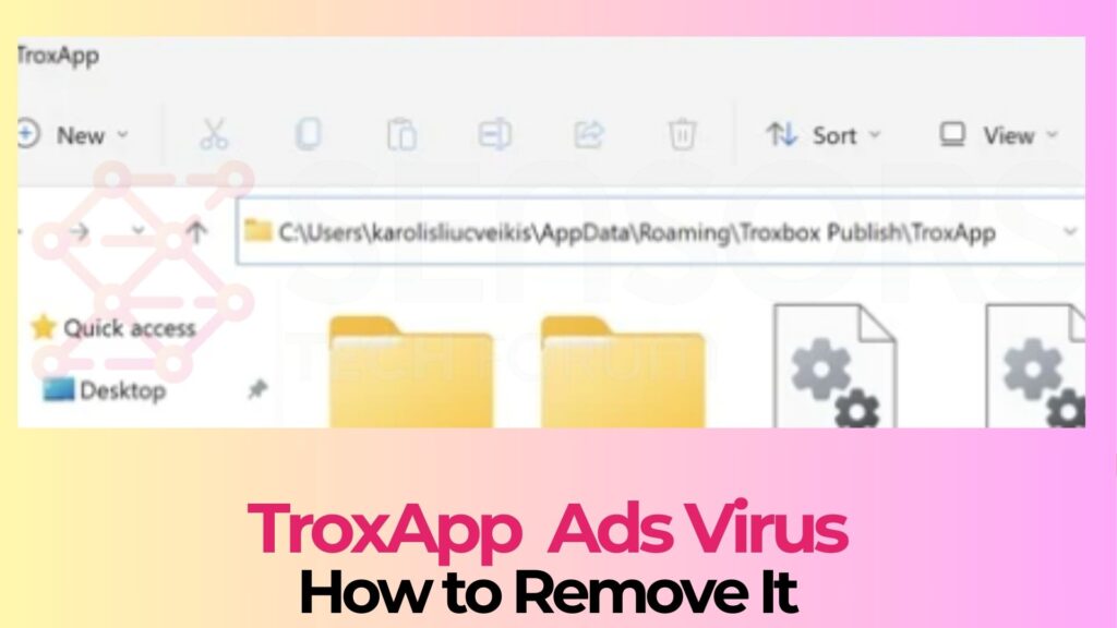 TroxApp Ads Virus - How to Remove It