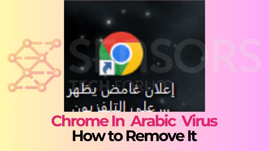 Chrome in Arabic Virus - How to Fix It [Guide]