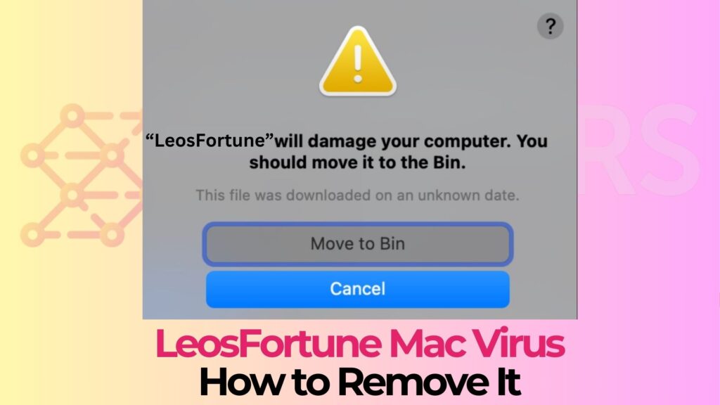 LeosFortune Will Damage Your Computer Mac Virus