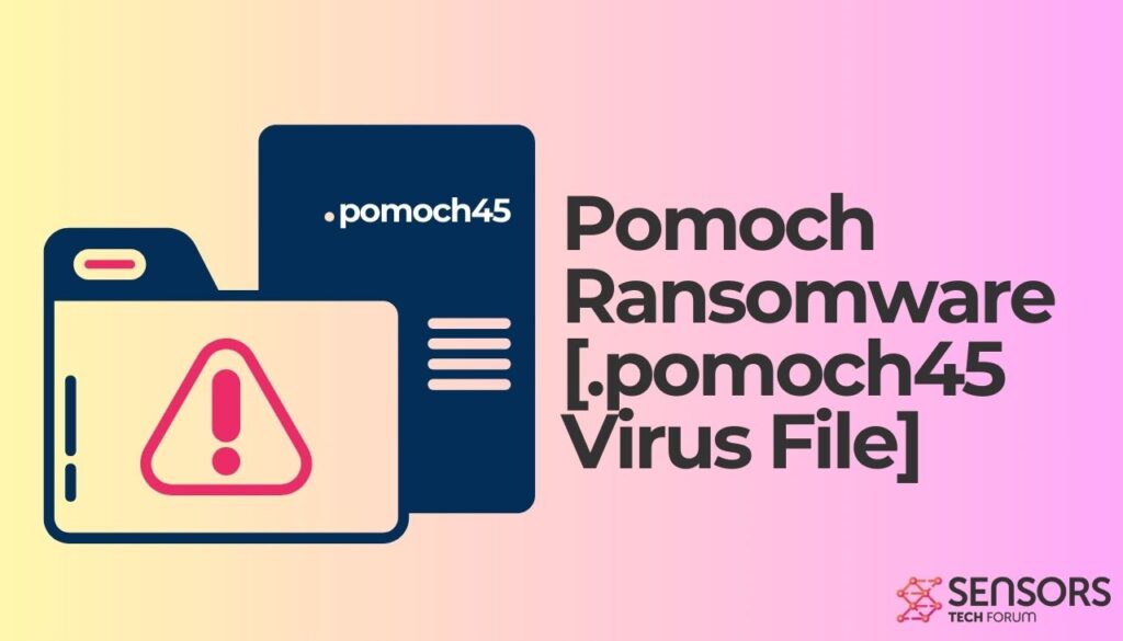 Pomoch Erpressersoftware [.pomoch45 Virus Datei]