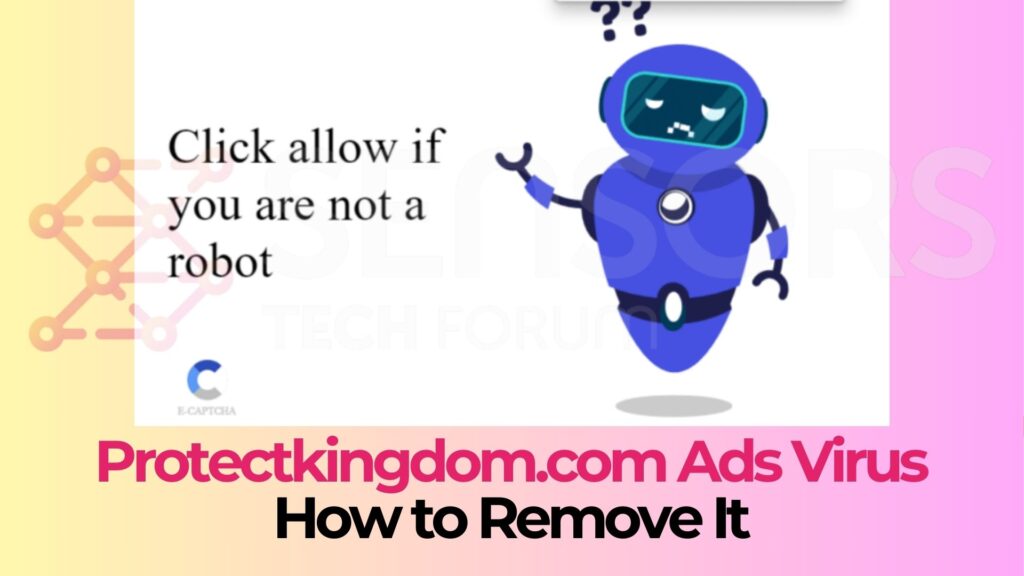 Protectkingdom.com Ads - How to Remove It