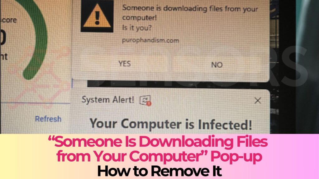 Someone Is Downloading Files from Your Computer Removal Guide how to fix