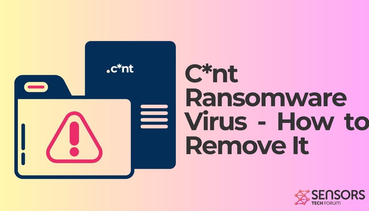 C*nt Ransomware Virus - How to Remove It & Restore Files