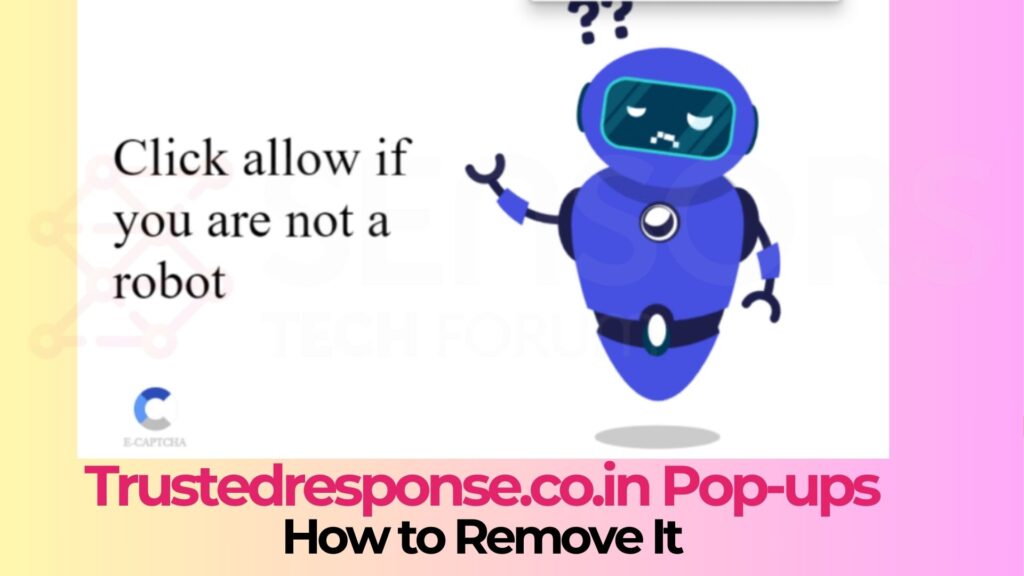 Trustedresponse.co.in Pop-ups Virus - How to Remove It [Fix]