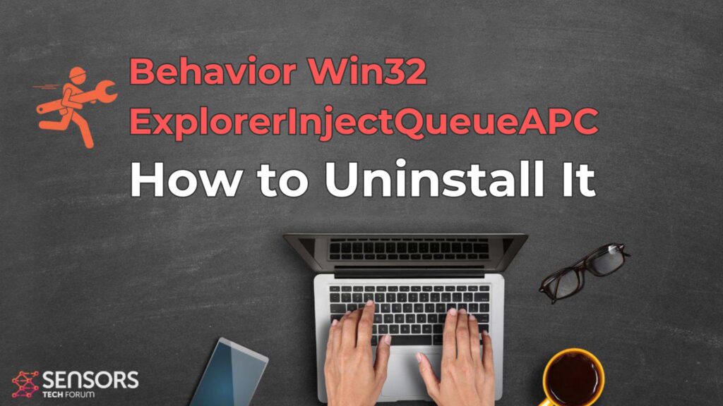 Behavior Win32 ExplorerInjectQueueAPC Detection Removal