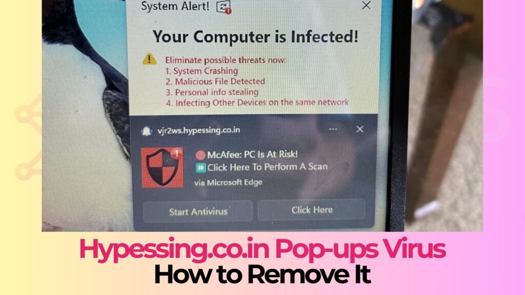 Hypessing.co.in Pop-ups Virus [McAfee] - Removal Guide