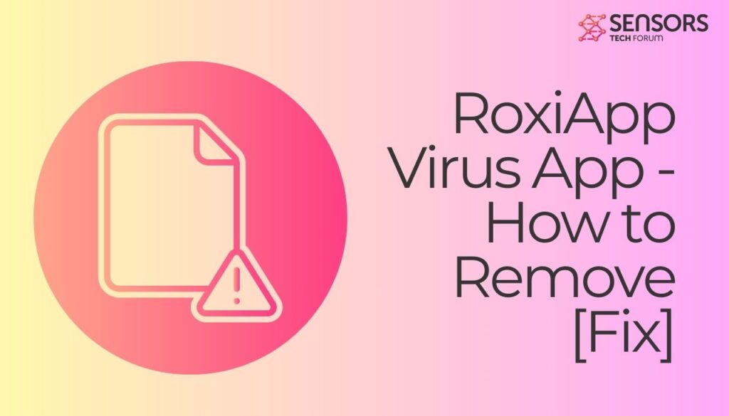 RoxiApp Virus App - How to Remove .exe