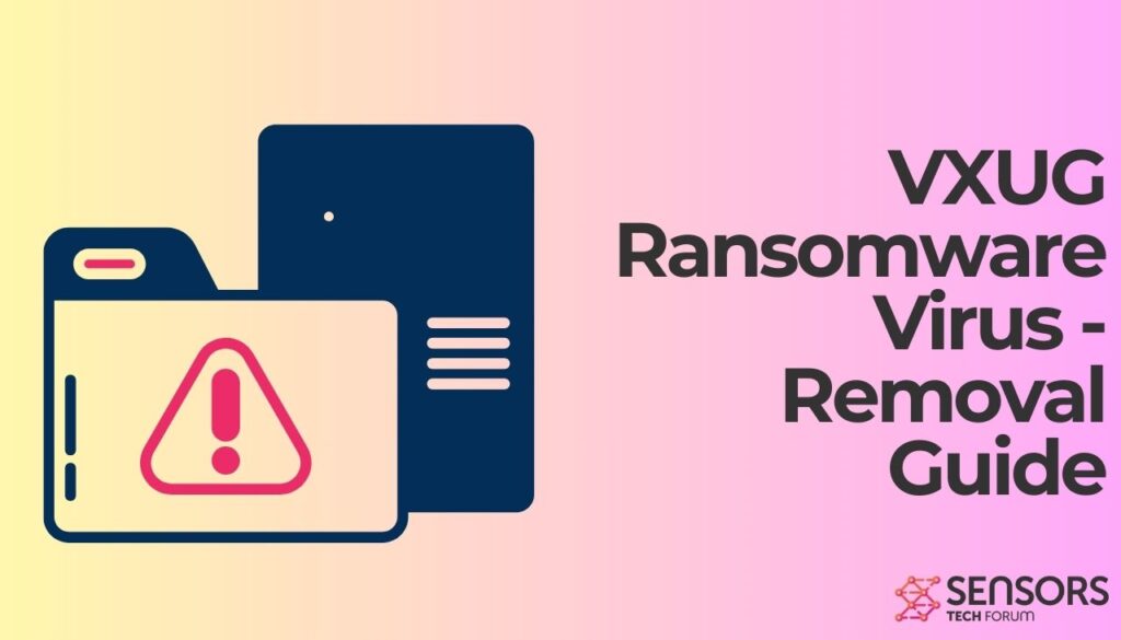 Virus ransomware VXUG - Guía de eliminación