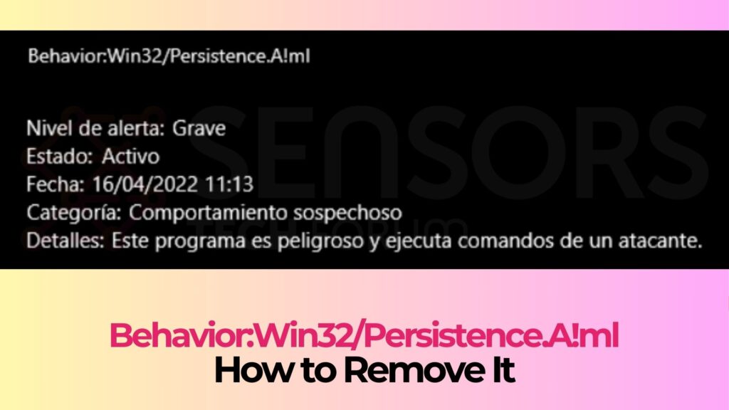 Behavior:Win32/Persistence.A!ml Removal Guide [Fix]