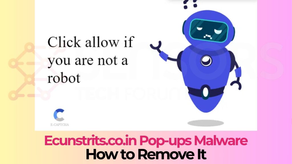 Ecunstrits.co.in Pop-ups Malware - Removal Guide [Fix]