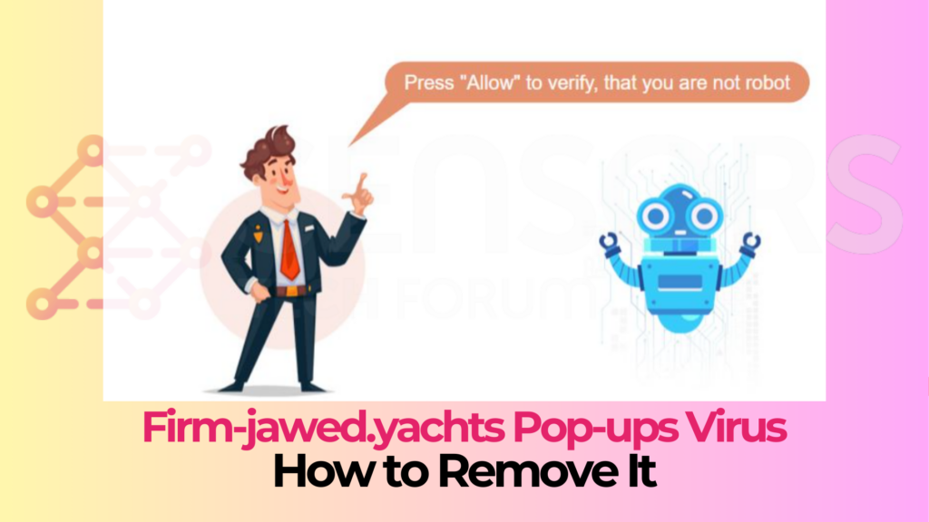 Firm-jawed.yachts Ads Virus - How to Remove It 