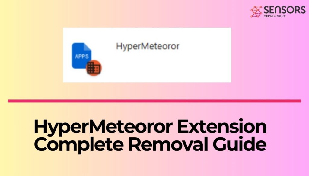 HyperMeteoror Extension Virus - Complete Removal Guide